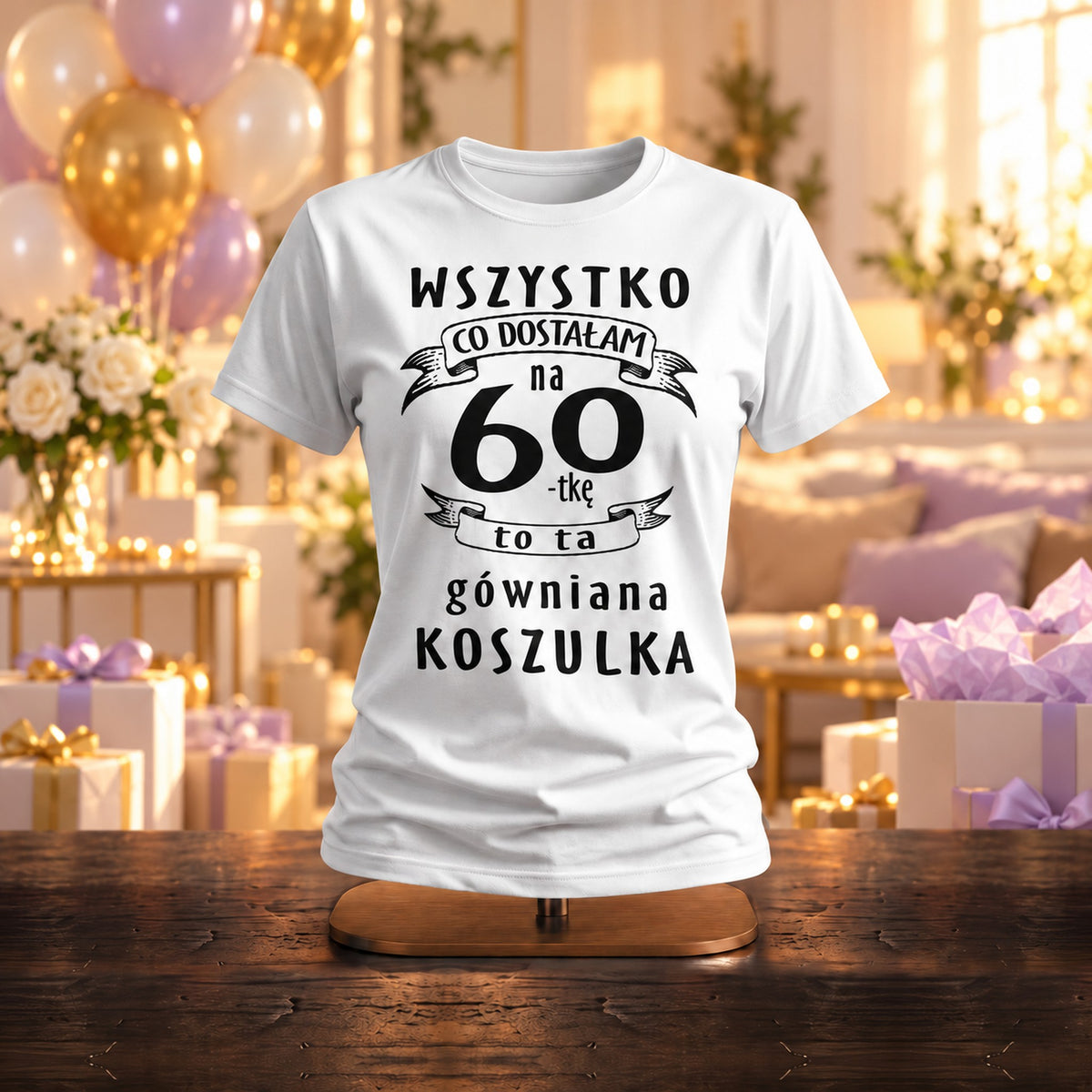 Wszystko Co Dostałam na 60-tkę - Koszulka, Prezent na 60 Urodziny dla Kobiety - zdjęcie na podstawce