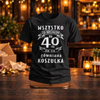 Wszystko Co Dostałem na 40-stkę - Koszulka, Prezent na 40 Urodziny dla Mężczyzny - zdjęcie na podstawce