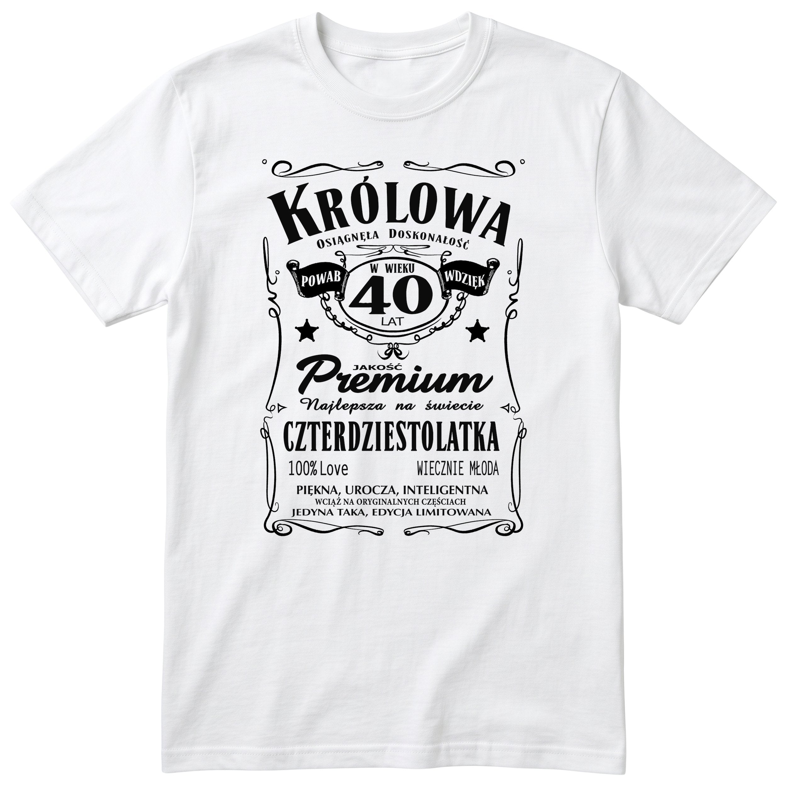 Koszulka Królowa 40 Lat biała - Polish 40th Birthday T-Shirt Women
