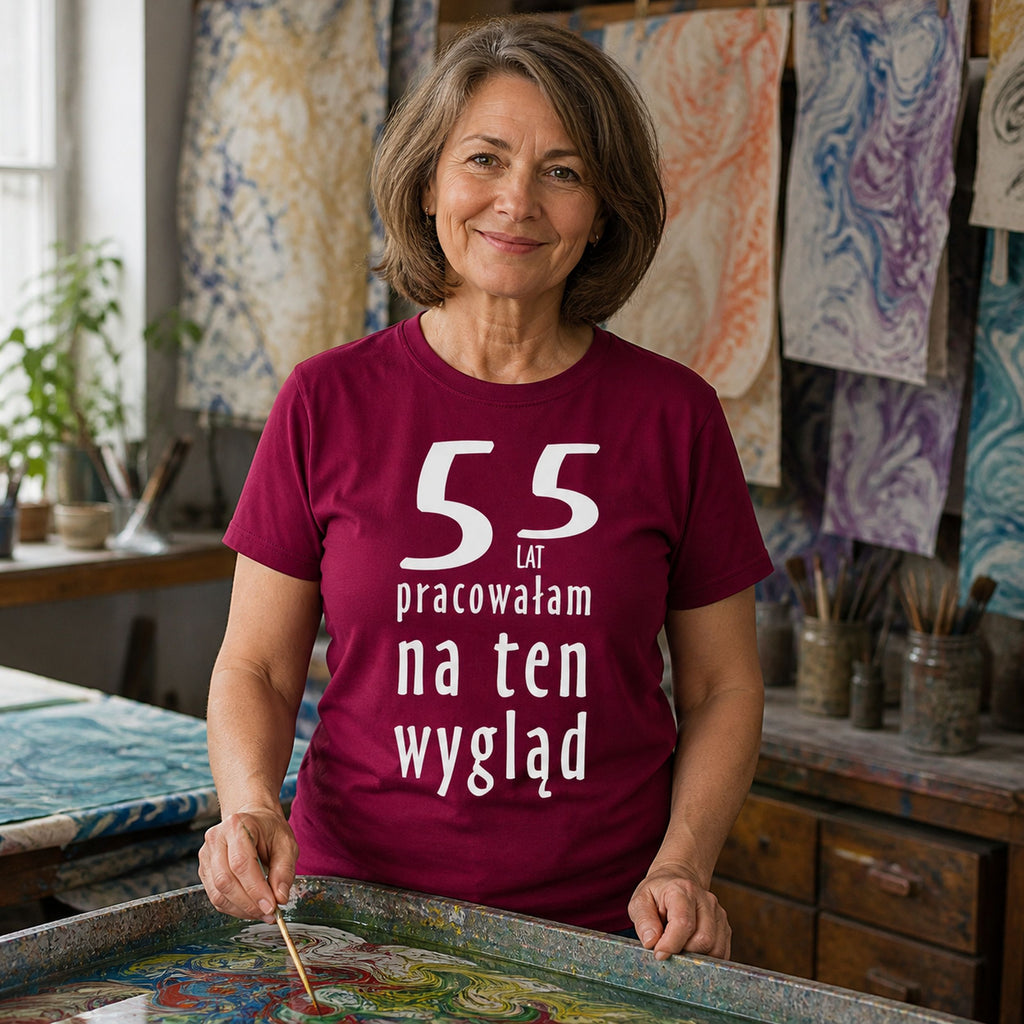 55 LAT PRACOWAŁAM NA TEN WYGLĄD - Koszulka na 55 Urodziny dla Niej