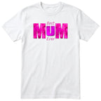 Best Mum Ever Pink - White