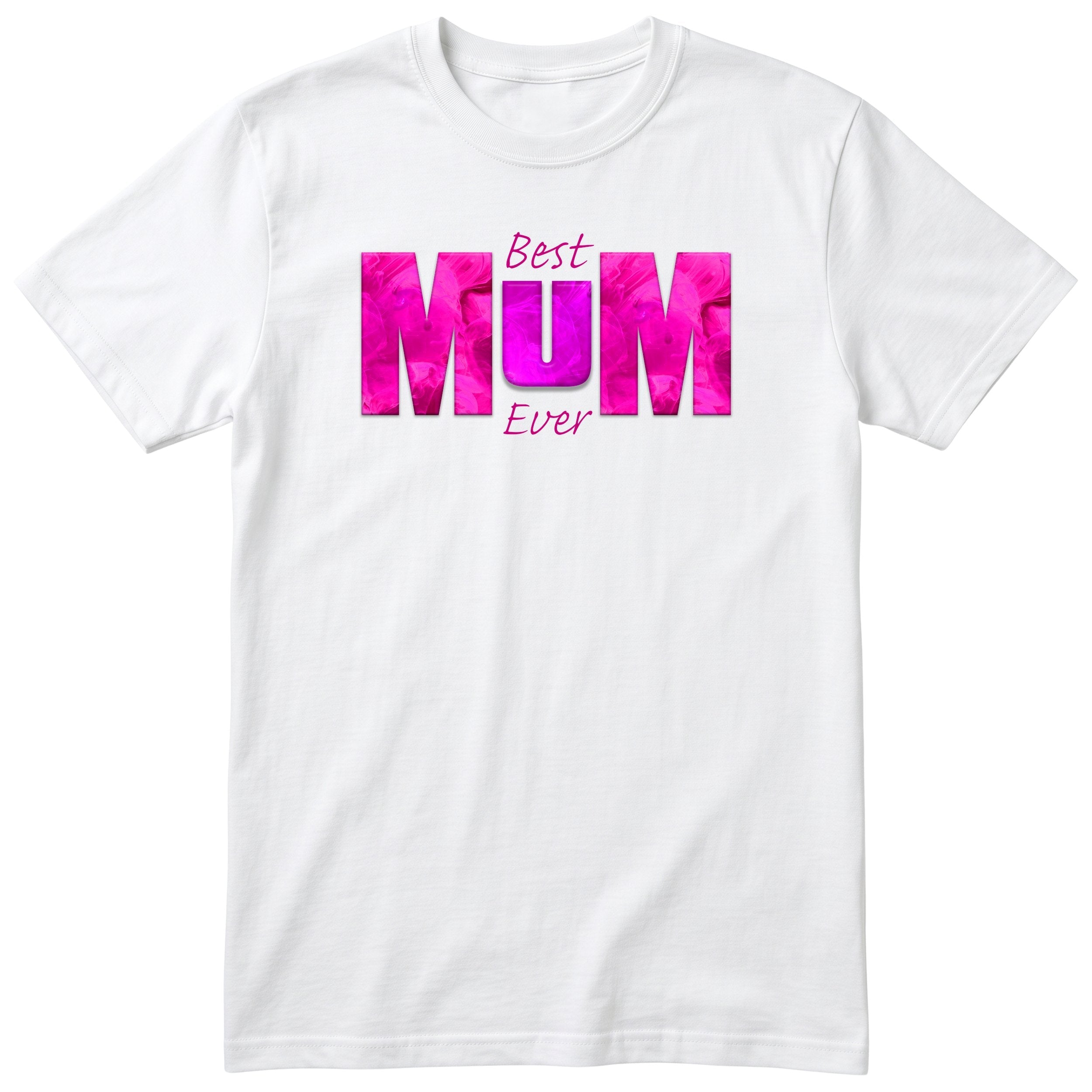 Best Mum Ever Pink - White