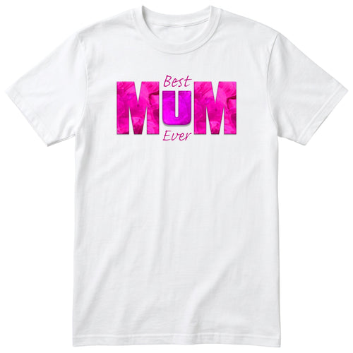 Best Mum Ever Pink - White