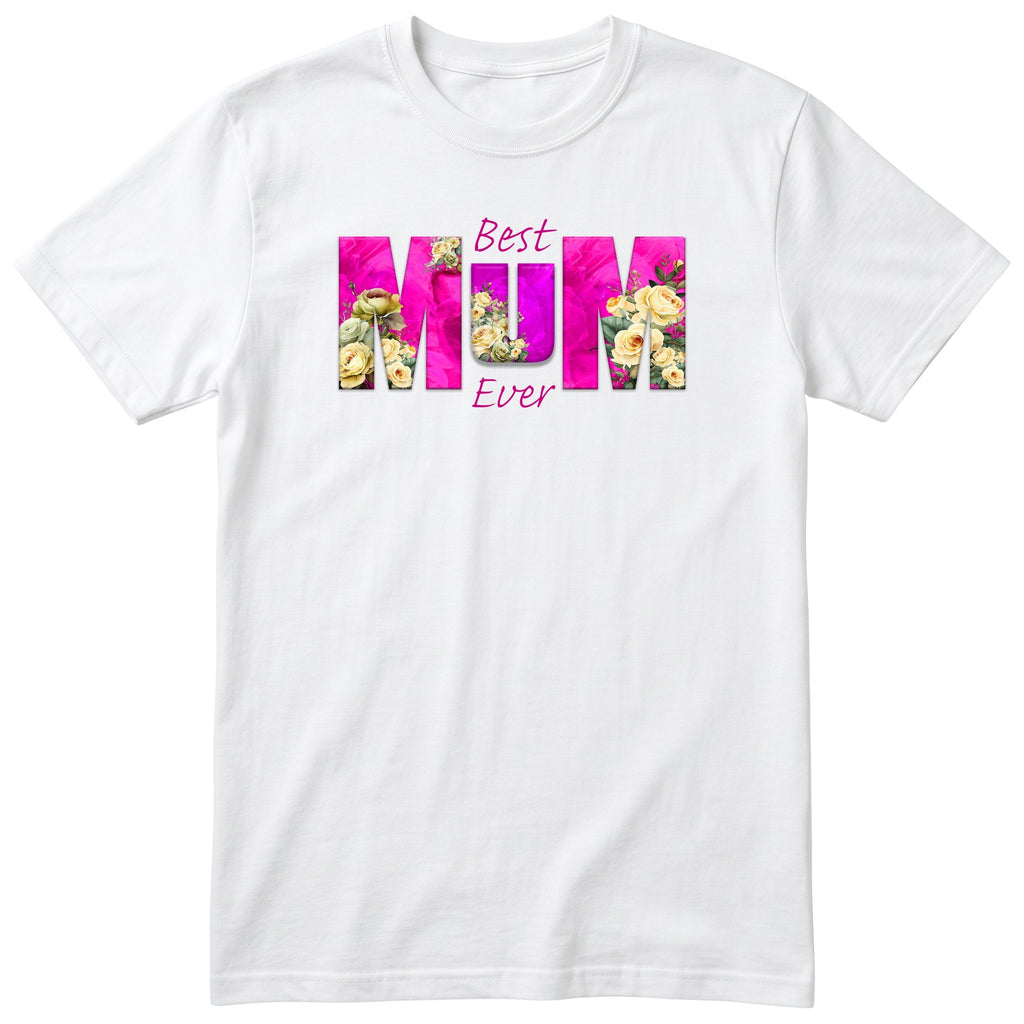 Best Mum Ever Pink Floral - White