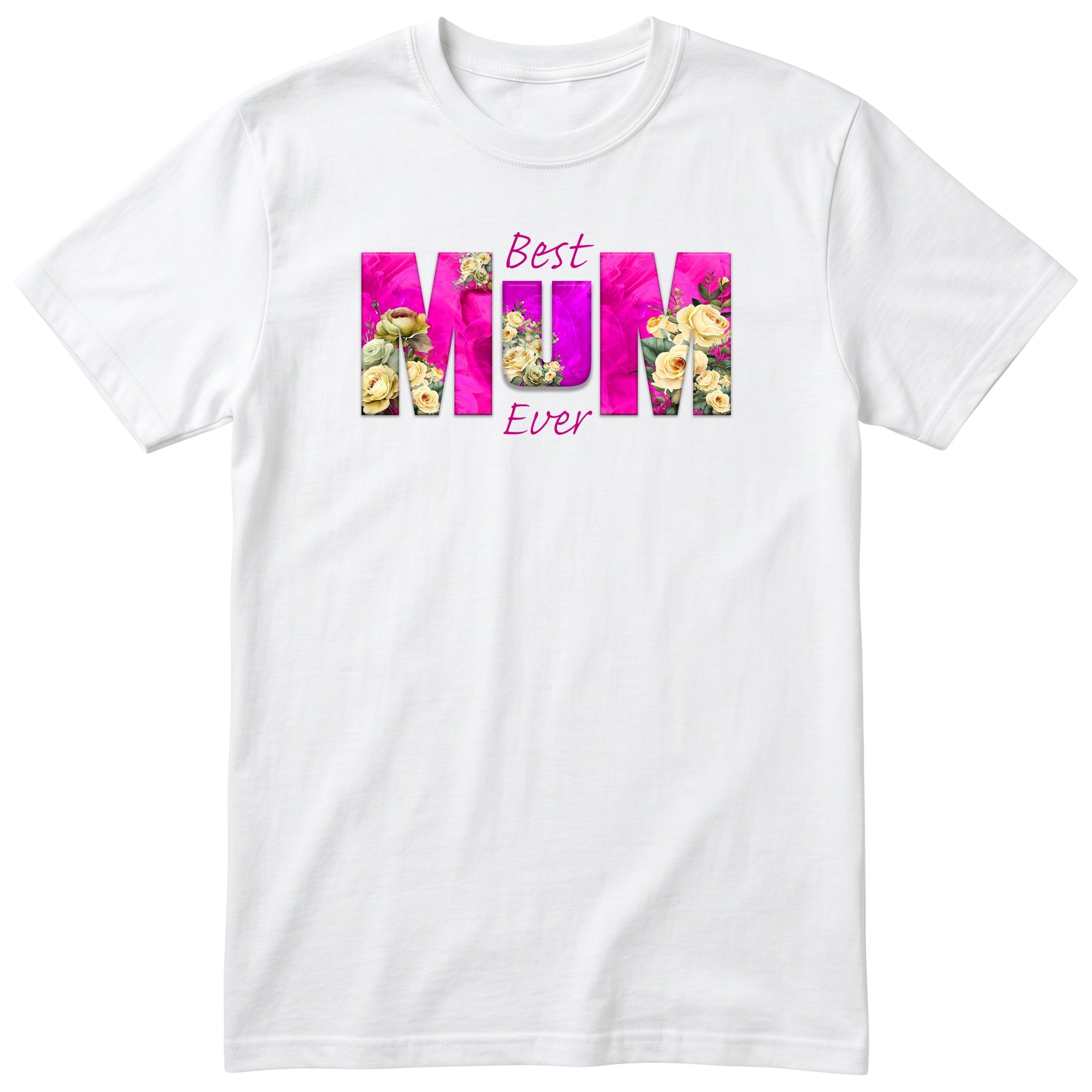 Best Mum Ever Pink Floral - White