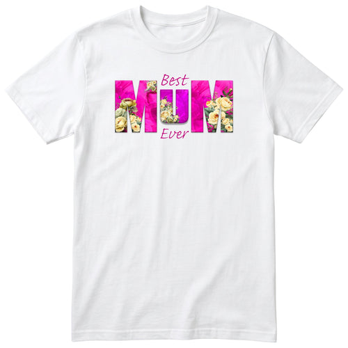 Best Mum Ever Pink Floral - White