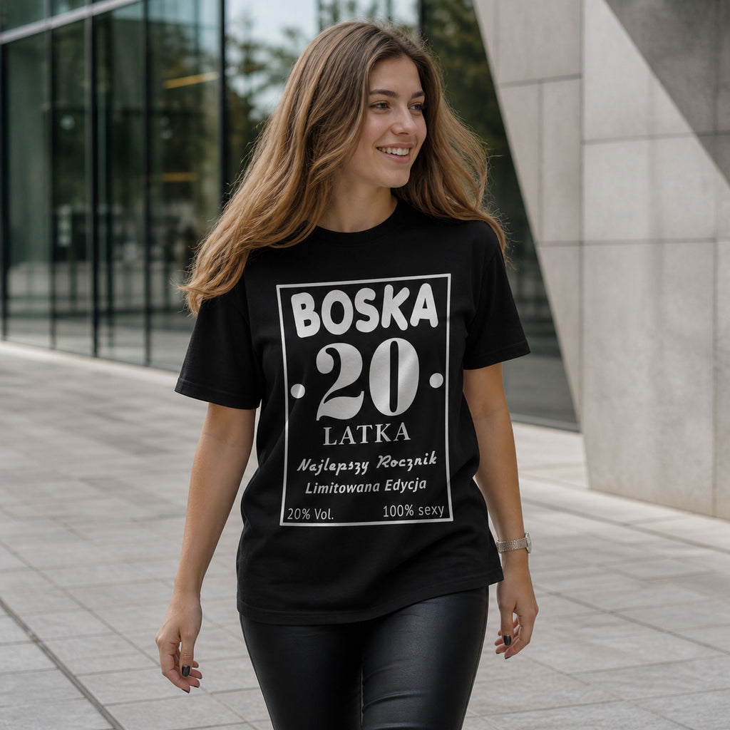 BOSKA 20 LATKA - Koszulka na 20 Urodziny dla Niej, Prezent