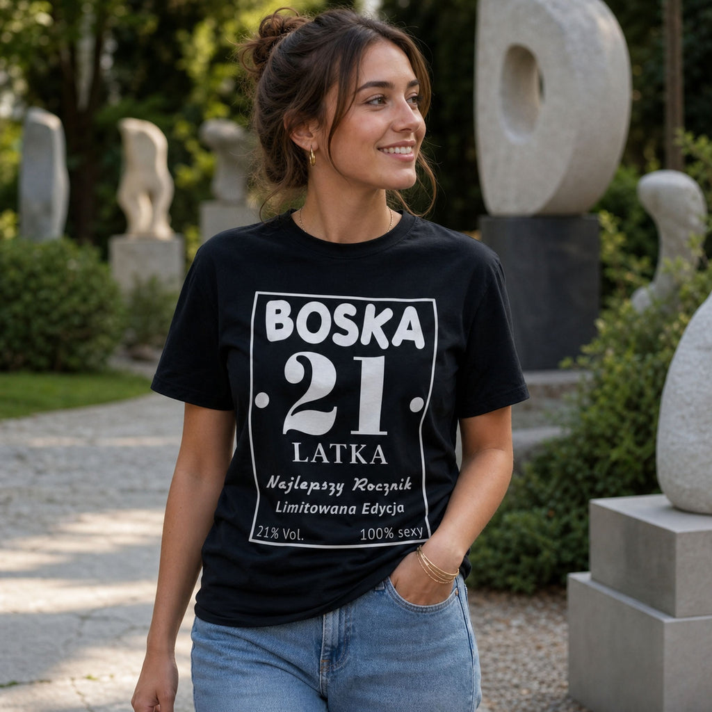 BOSKA 21 LATKA - Koszulka na 21 Urodziny dla Niej, Prezent