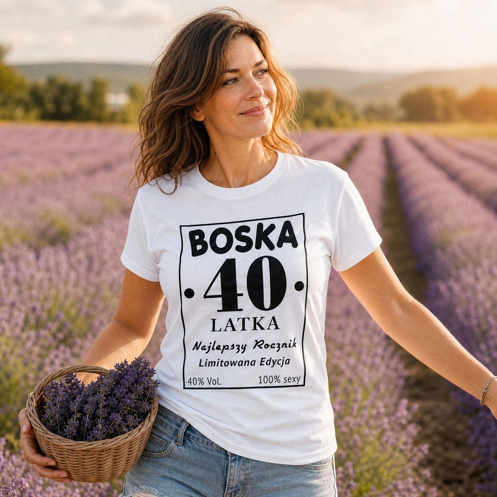 BOSKA 40 LATKA - Koszulka na 40 Urodziny dla Niej, Prezent