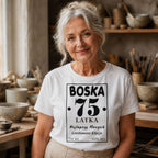 BOSKA 75 LATKA - Koszulka na 75 Urodziny dla Niej, Prezent