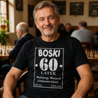 BOSKI 60 LATEK - Koszulka na 60 Urodziny dla Niego, Prezent