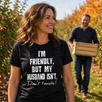 Koszulka dla Żony - I'm Friendly But My Husband Isn't | Od Męża