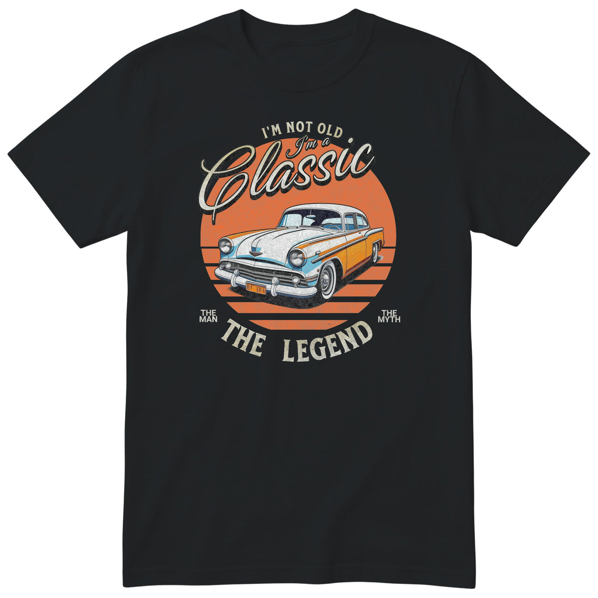 Black I'm Not Old I'm a Classic t-shirt - classic car birthday gift for him