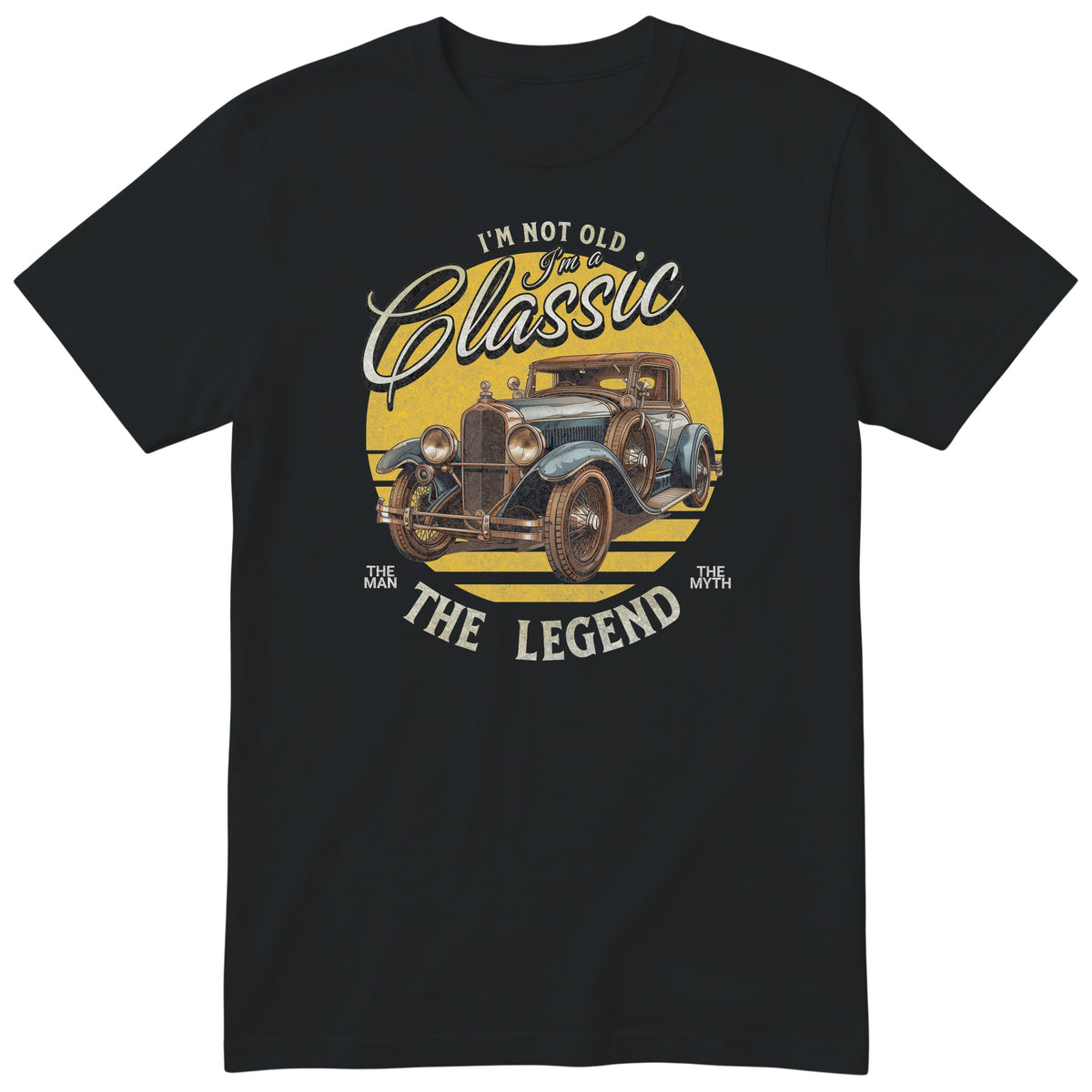 Black I'm Not Old I'm a Classic t-shirt - antique car birthday gift for him