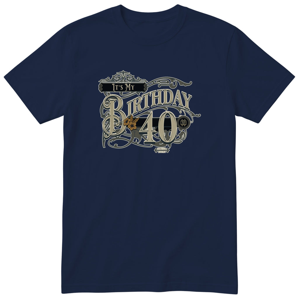 It's My Birthday 40 t-shirt - vintage 40th birthday, Forever Young, unisex