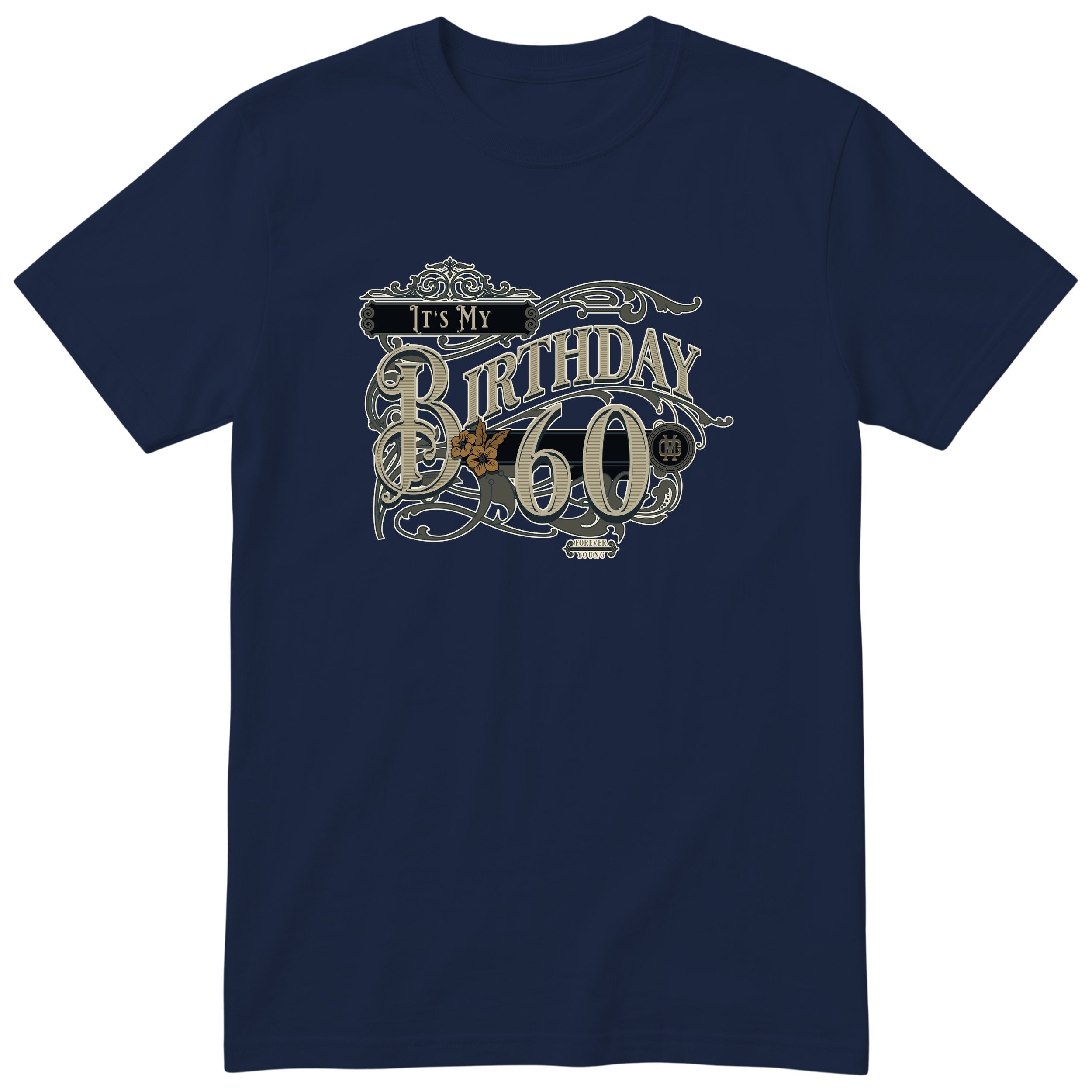 It's My Birthday 60 t-shirt - vintage 60th birthday, Forever Young, unisex
