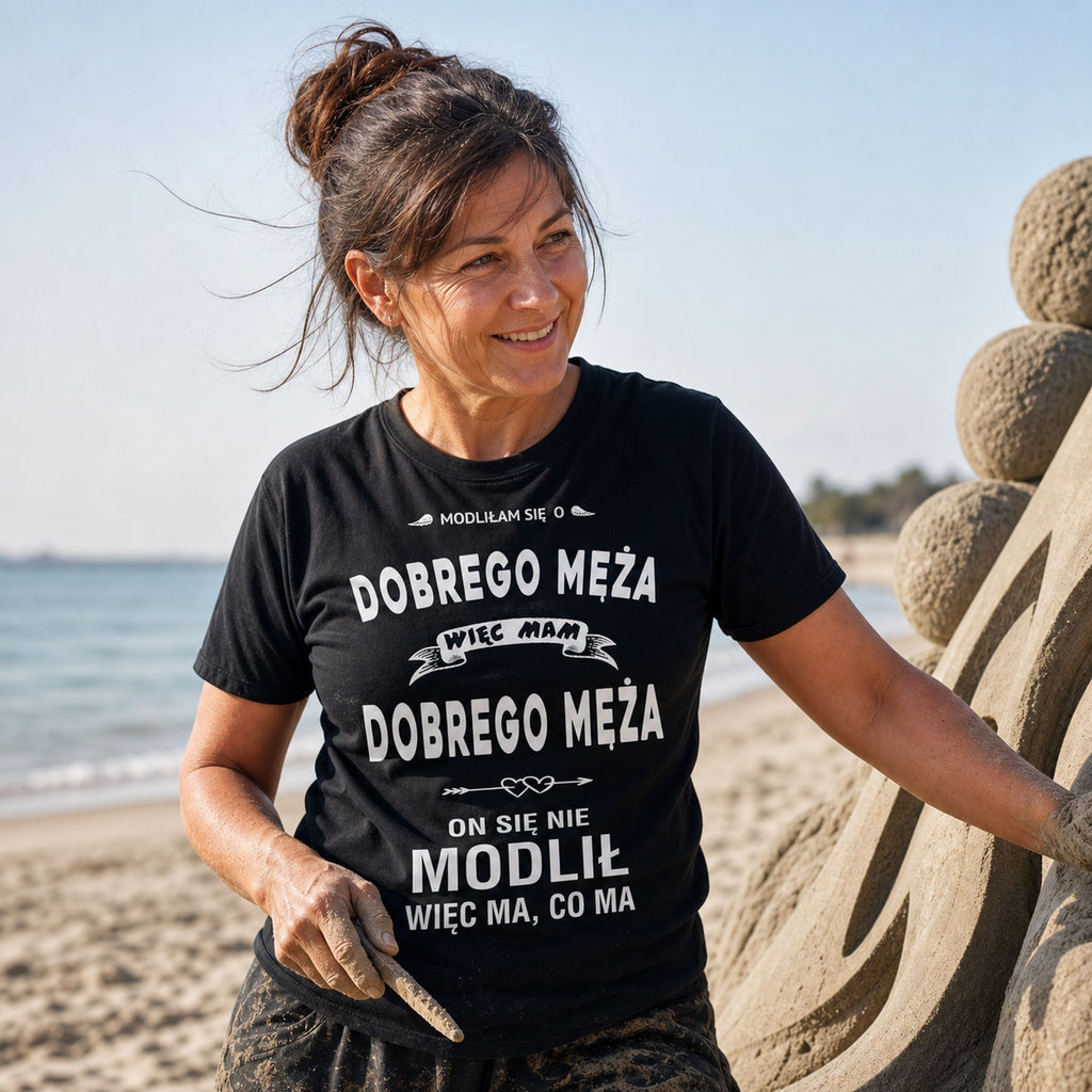Modliłam Się O Dobrego Męża - Śmieszna Koszulka Dla Żony