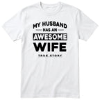 White My Husband Has An Awesome Wife t-shirt front print - funny wife gift, English print