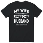 Black My Wife Has An Awesome Husband t-shirt front print - funny husband gift, English print