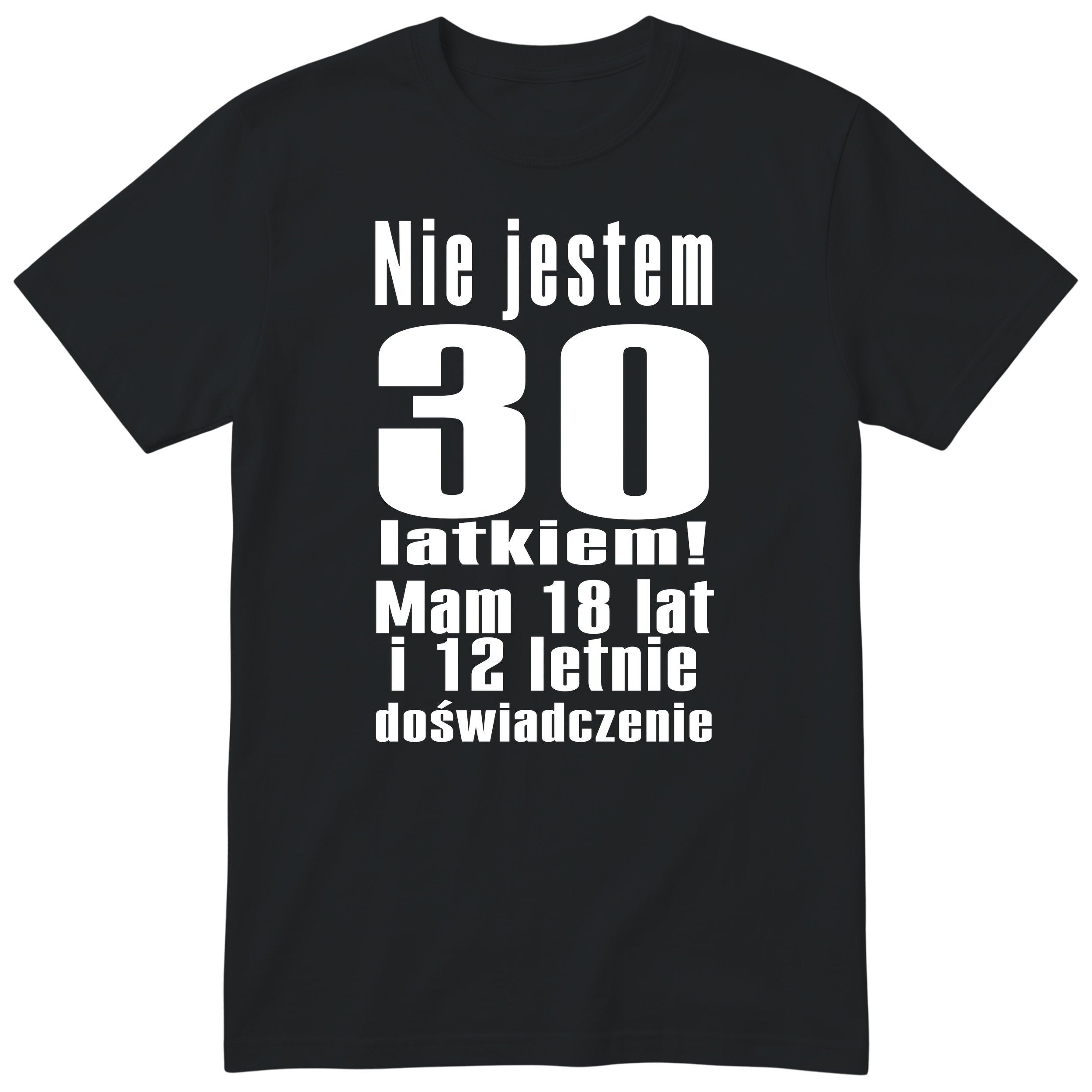 Nie Jestem 30 Latkiem koszulka czarna