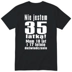 Nie Jestem 35 Latką koszulka czarna
