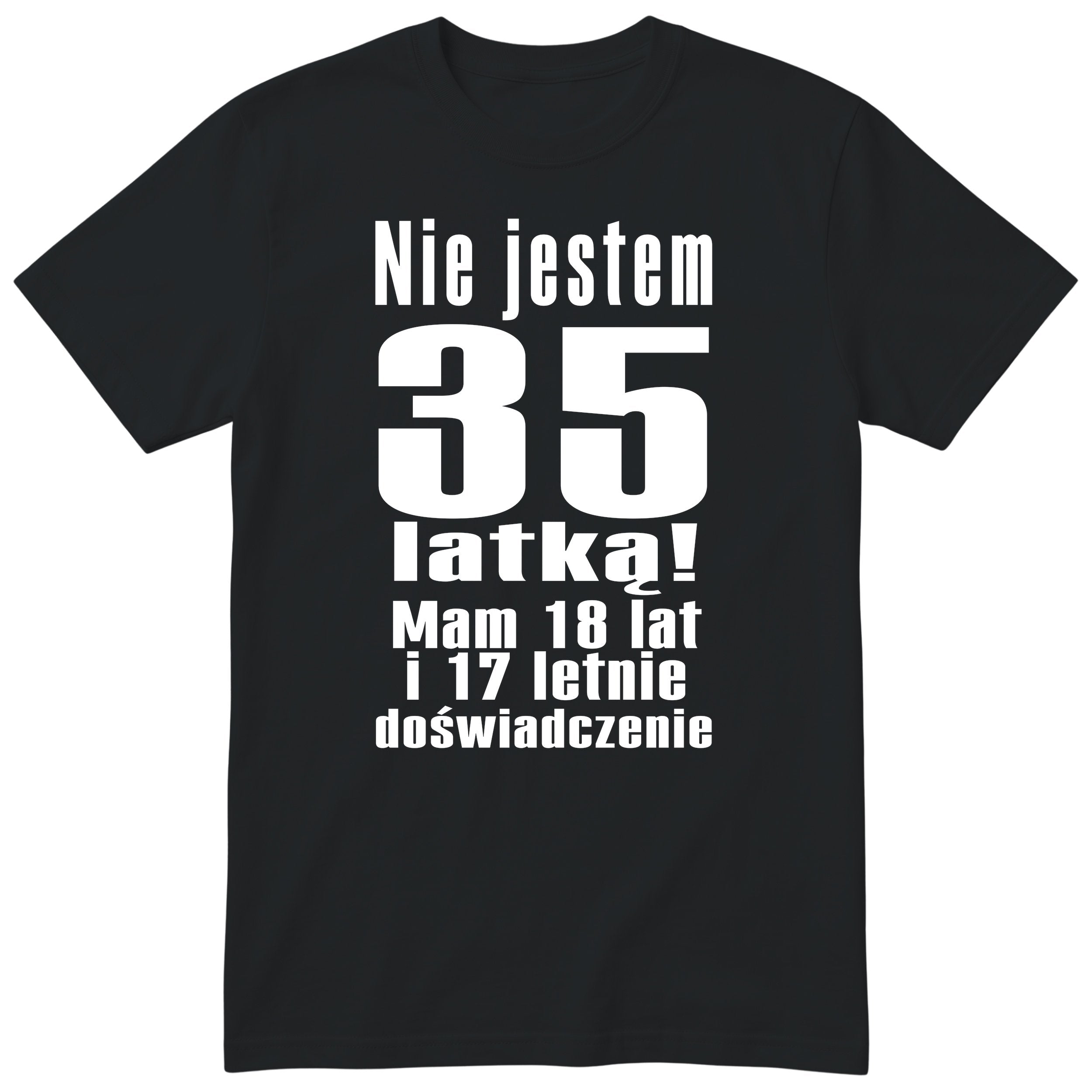 Nie Jestem 35 Latką koszulka czarna