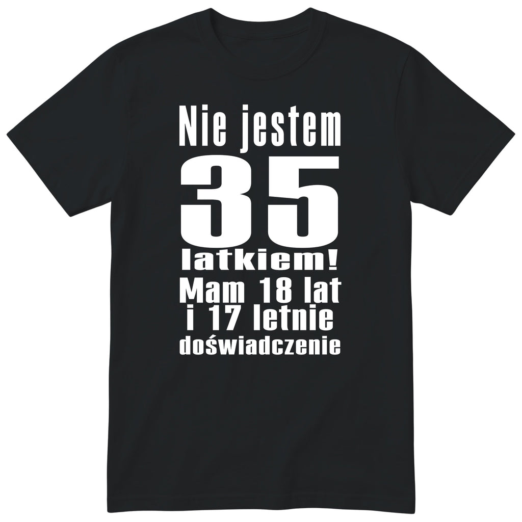 Nie Jestem 35 Latkiem koszulka czarna