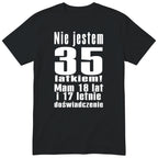 Nie Jestem 35 Latkiem koszulka czarna
