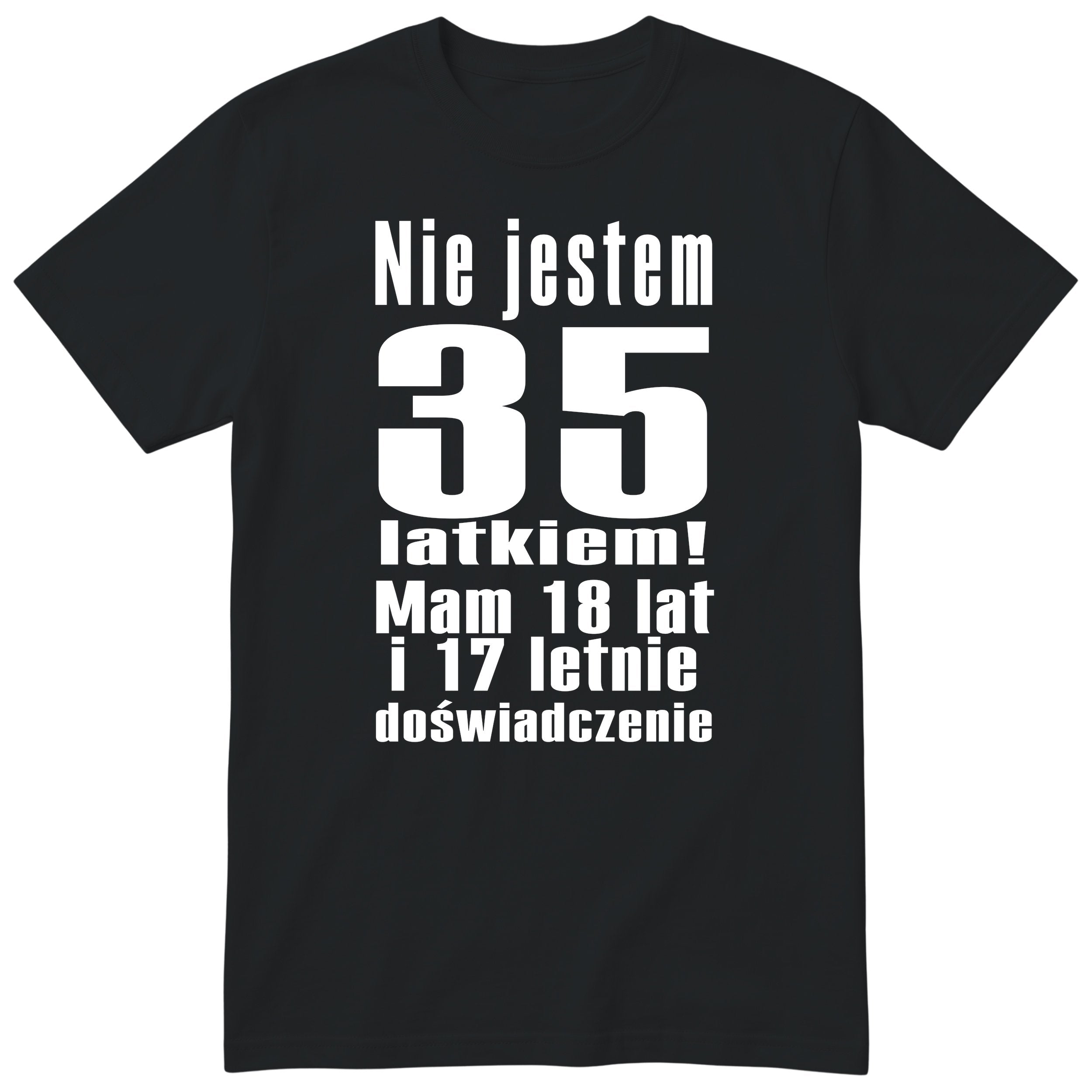 Nie Jestem 35 Latkiem koszulka czarna