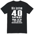 Nie Jestem 40 Latką koszulka czarna