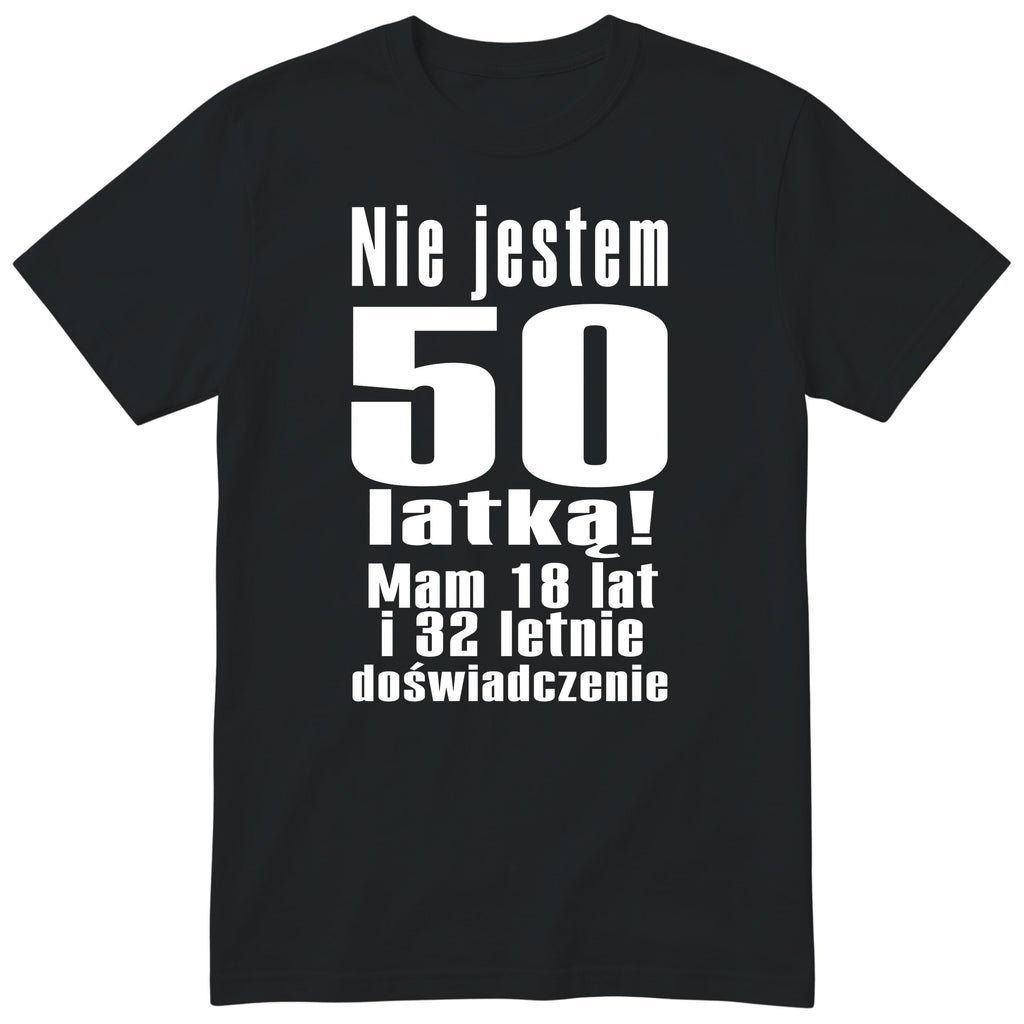 Nie Jestem 50 Latką koszulka czarna