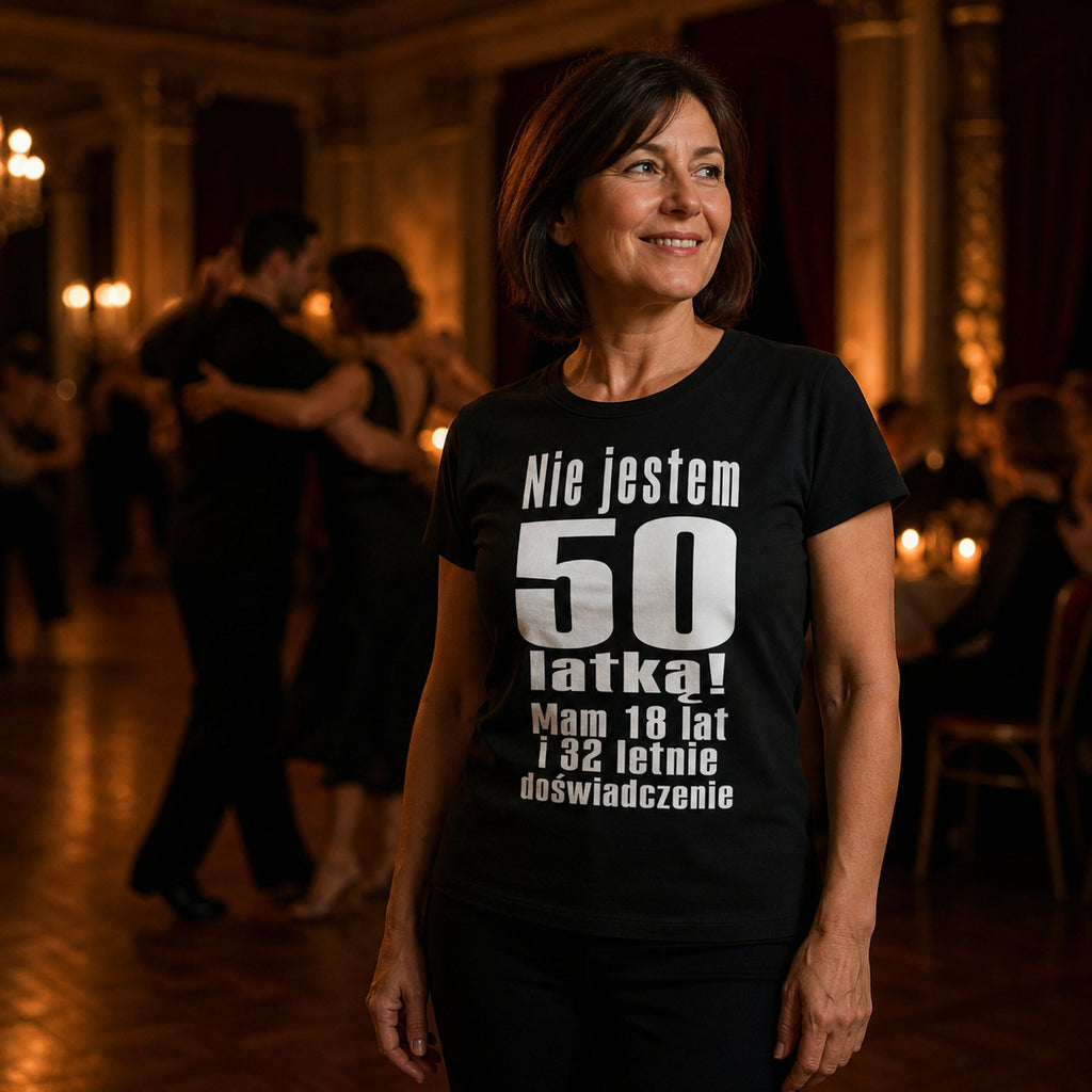 NIE JESTEM 50 LATKĄ - Koszulka na 50 Urodziny dla Niej