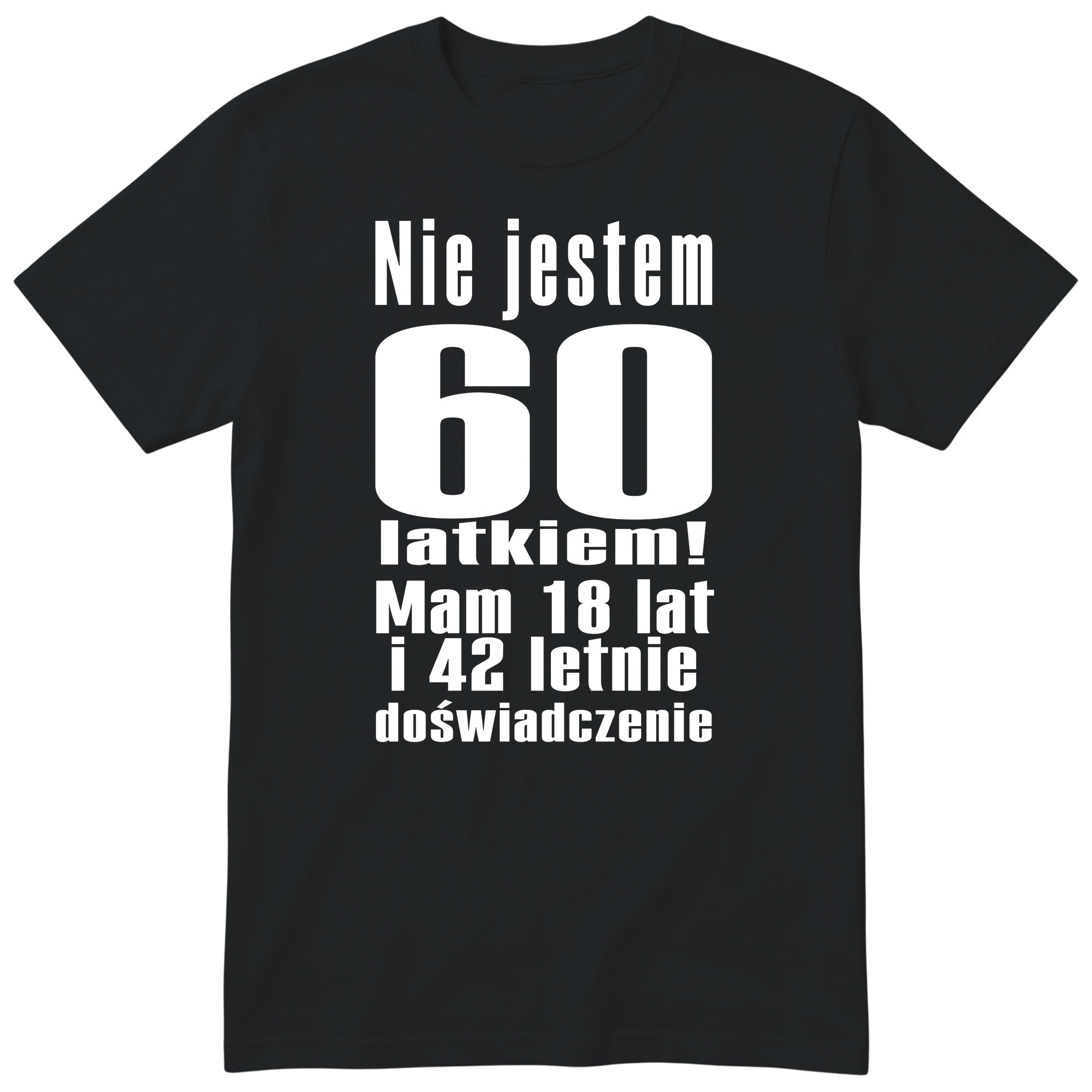 Koszulka Nie Jestem 60 Latkiem - Śmieszna Koszulka Urodzinowa Polish 60th Birthday