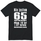 Koszulka Nie Jestem 65 Latkiem - Śmieszna Koszulka Urodzinowa Polish 65th Birthday