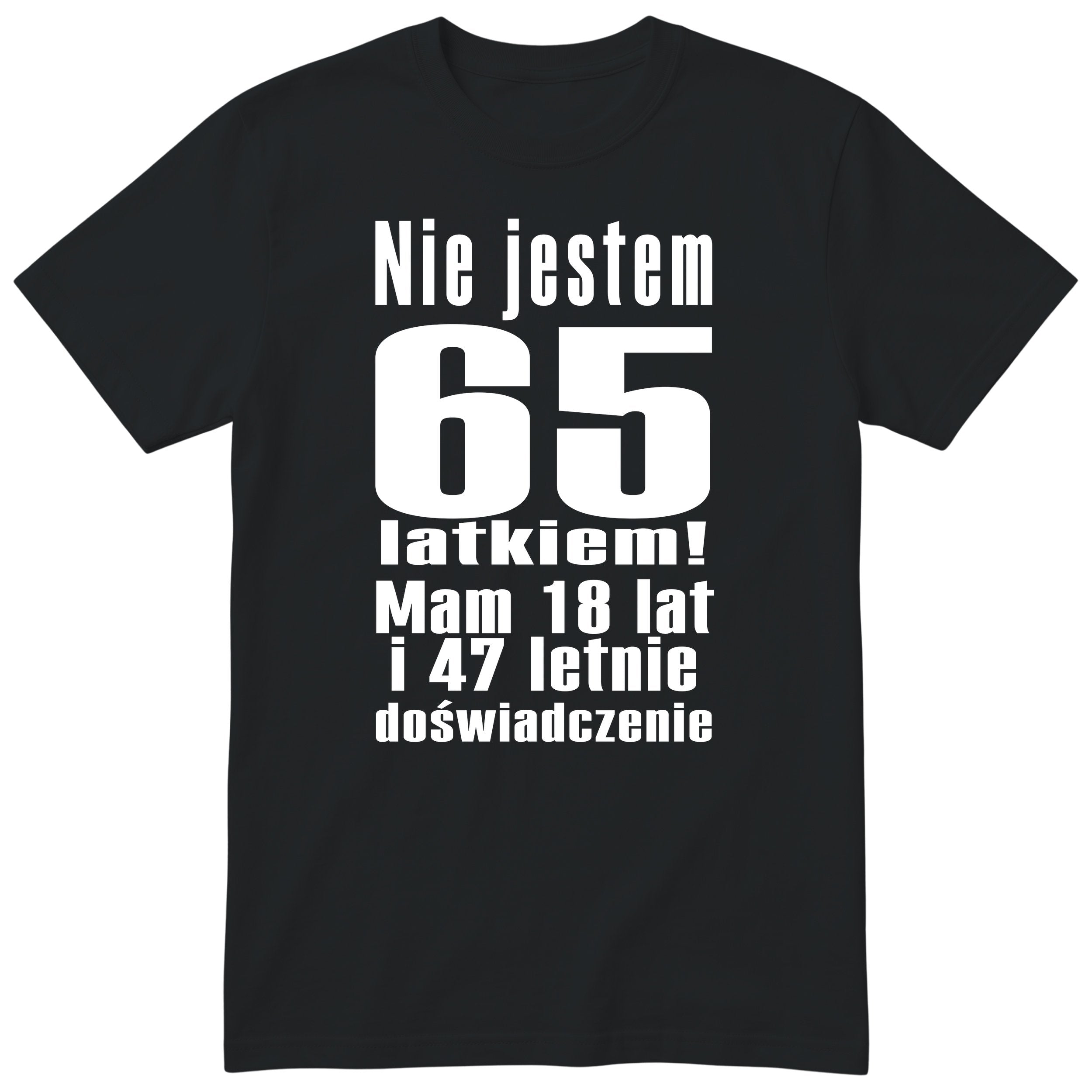 Koszulka Nie Jestem 65 Latkiem - Śmieszna Koszulka Urodzinowa Polish 65th Birthday