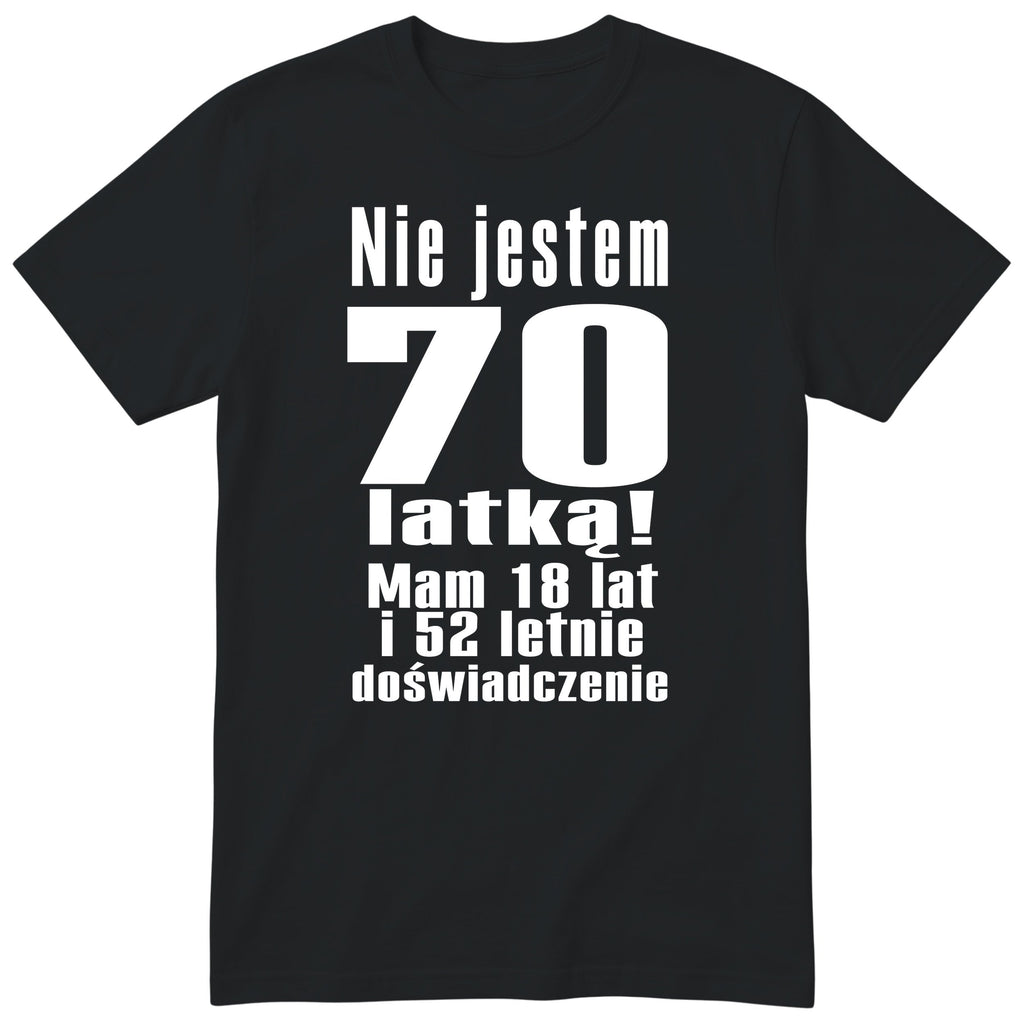 Nie Jestem 70 Latką koszulka czarna