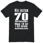 Koszulka Nie Jestem 70 Latkiem - Śmieszna Koszulka Urodzinowa Polish 70th Birthday