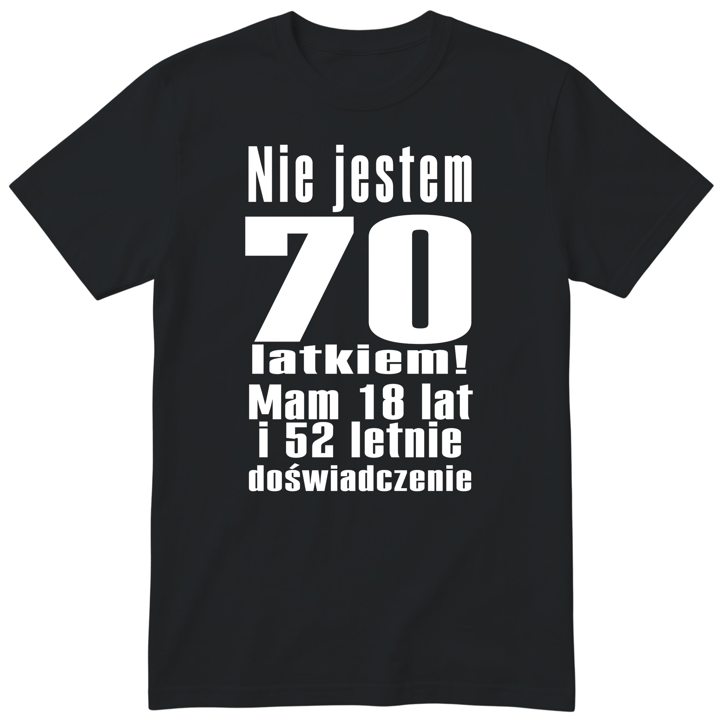 Koszulka Nie Jestem 70 Latkiem - Śmieszna Koszulka Urodzinowa Polish 70th Birthday