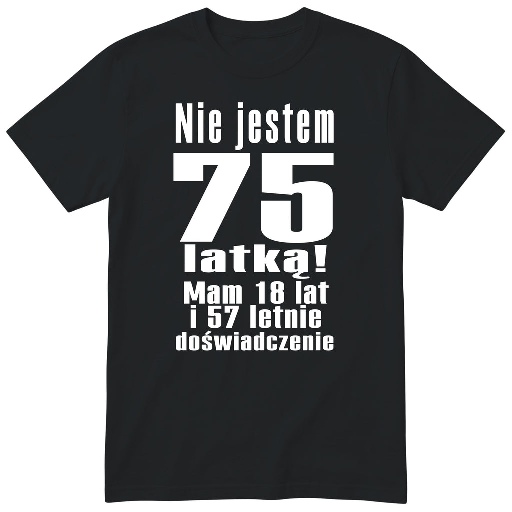 Nie Jestem 75 Latką koszulka czarna