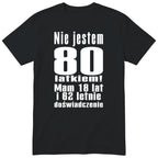 Koszulka Nie Jestem 80 Latkiem - Śmieszna Koszulka Urodzinowa Polish 80th Birthday