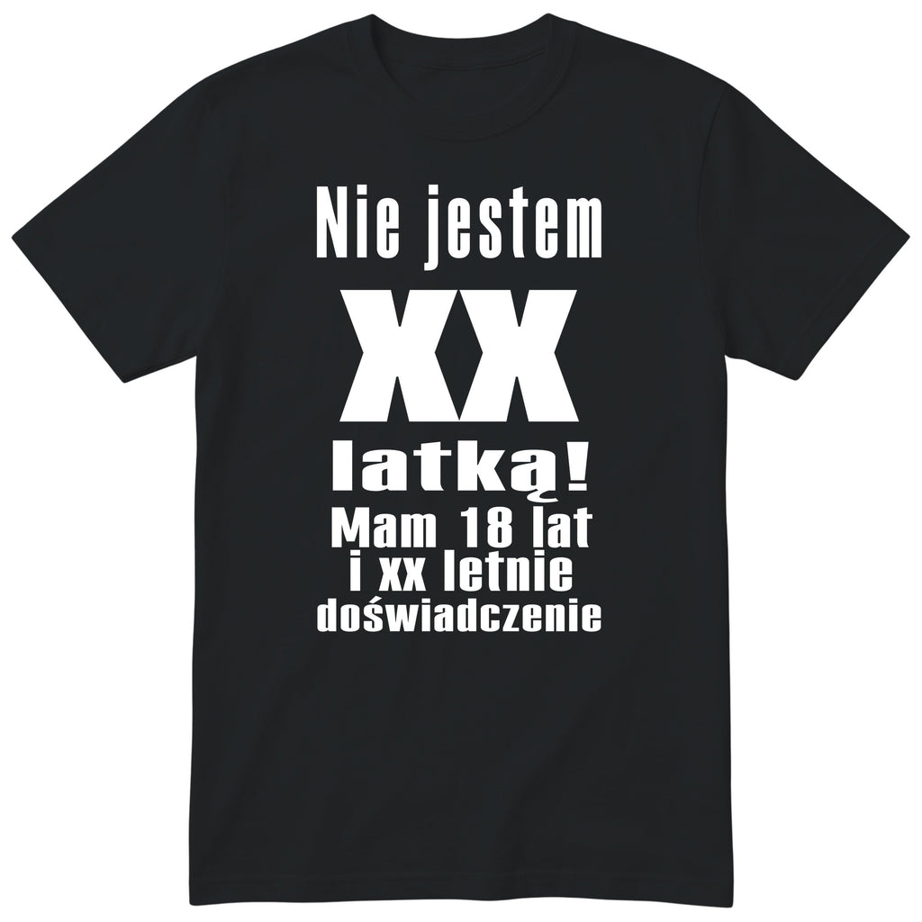 Nie Jestem XX Latką koszulka czarna