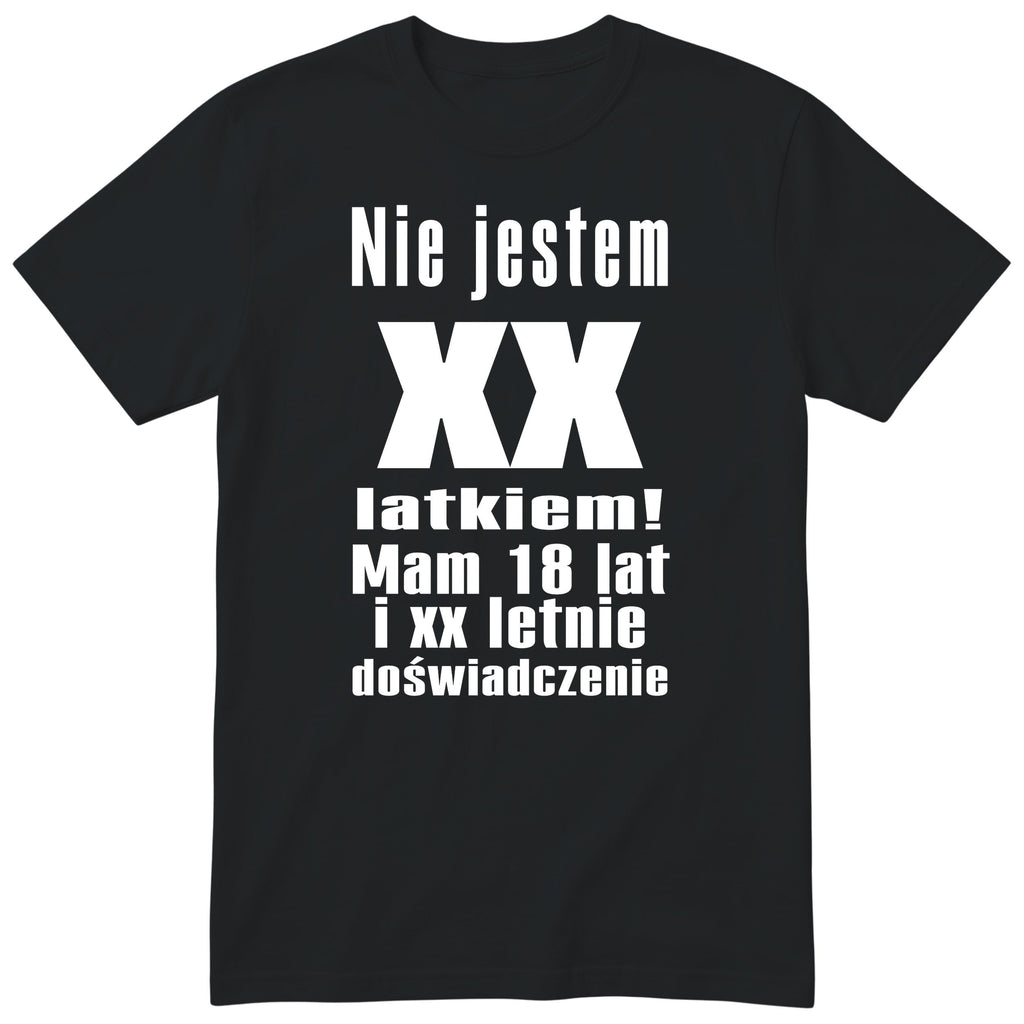 Koszulka Nie Jestem XX Latkiem - Śmieszna Koszulka Urodzinowa na Każde Urodziny