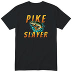 Pike Slayer Fishing T-Shirt - Funny Angler Gift Tee - Black