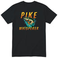 Pike Whisperer T-Shirt | Funny Pike Fishing Gift for Anglers - Black