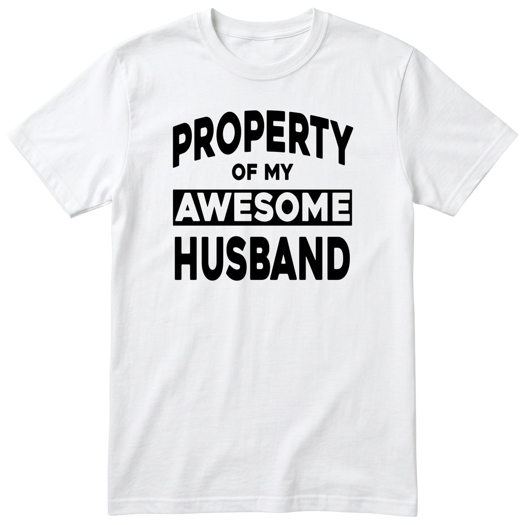 White Property Of My Awesome Husband t-shirt front print - funny wife gift, English print