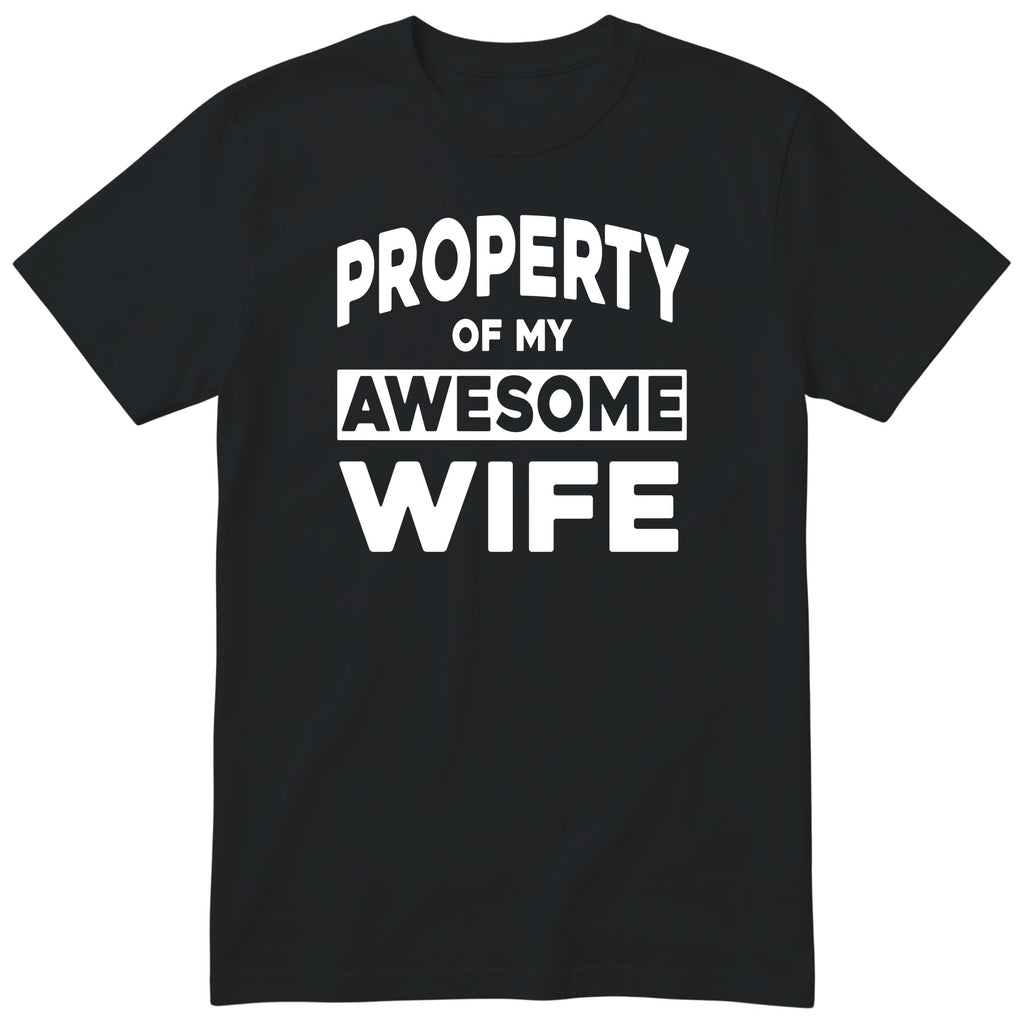 Black Property Of My Awesome Wife t-shirt front print - funny husband gift, English print