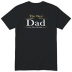 Black The Best Dad In The World Exclusive t-shirt - Father's Day gift for the best dad, English print