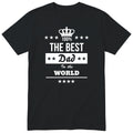 The Best Dad in the World T-Shirt - Black
