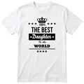 The Best Daughter In The World t-shirt - one-colour crown badge design, gift for daughter