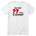 White The First Years of Childhood t-shirt - personalised birthday gift, any age